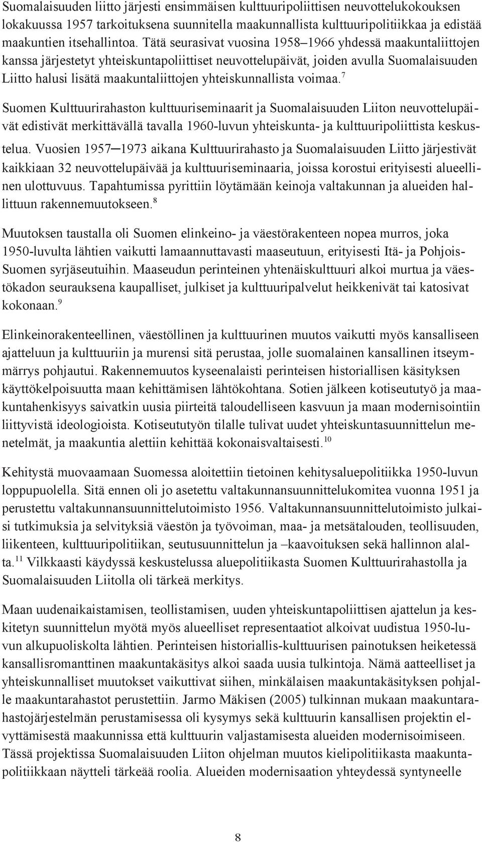 yhteiskunnallista voimaa.