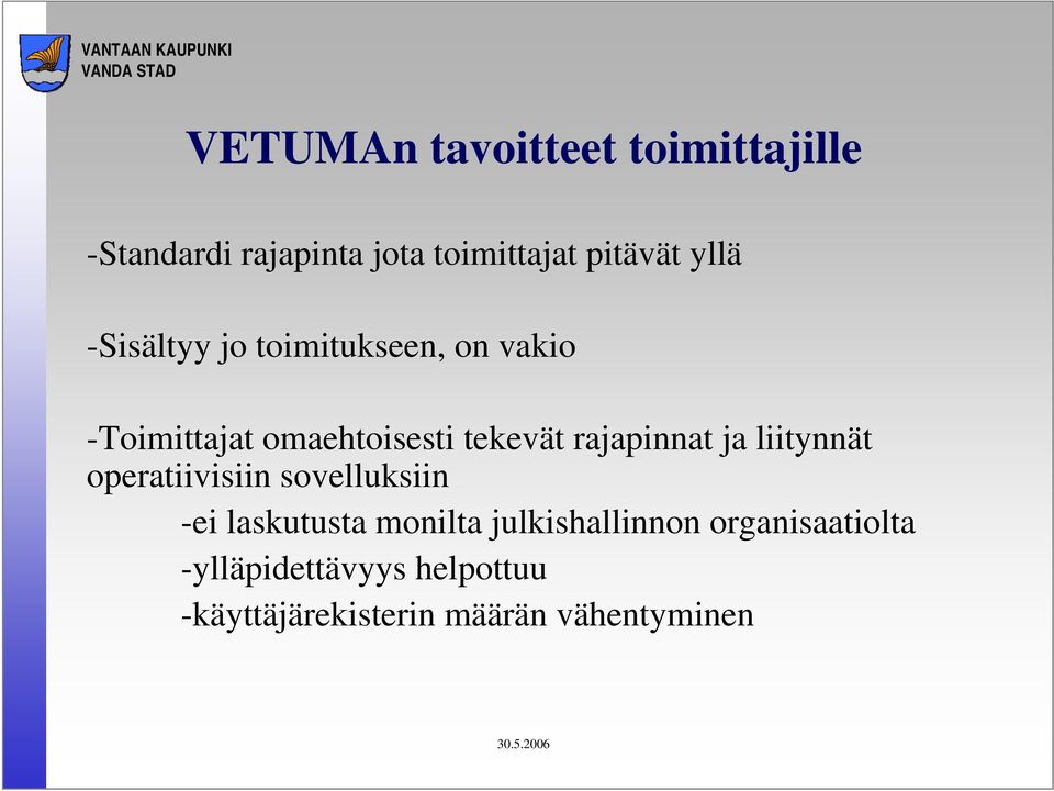 rajapinnat ja liitynnät operatiivisiin sovelluksiin -ei laskutusta monilta