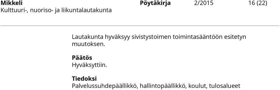 2015 Lautakunta hyväksyy sivistystoimen toimintasääntöön