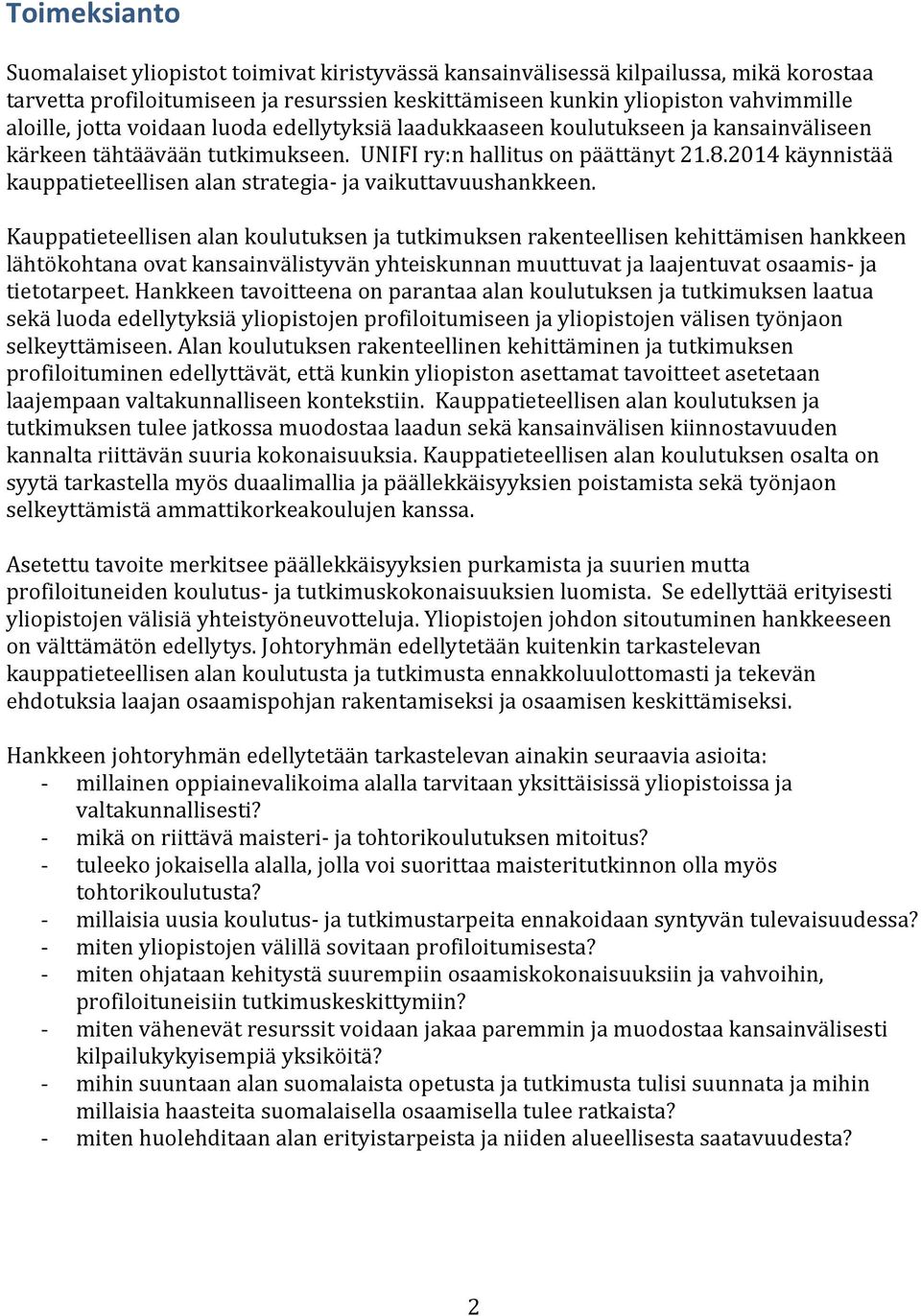 2014 käynnistää kauppatieteellisen alan strategia- ja vaikuttavuushankkeen.