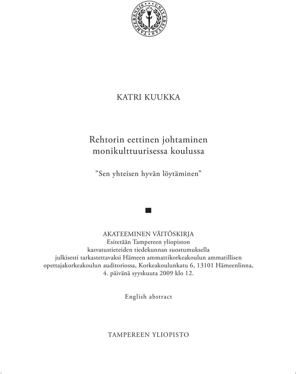 julkisesti tarkastettavaksi Hämeen ammattikorkeakoulun ammatillisen opettajakorkeakoulun auditoriossa,