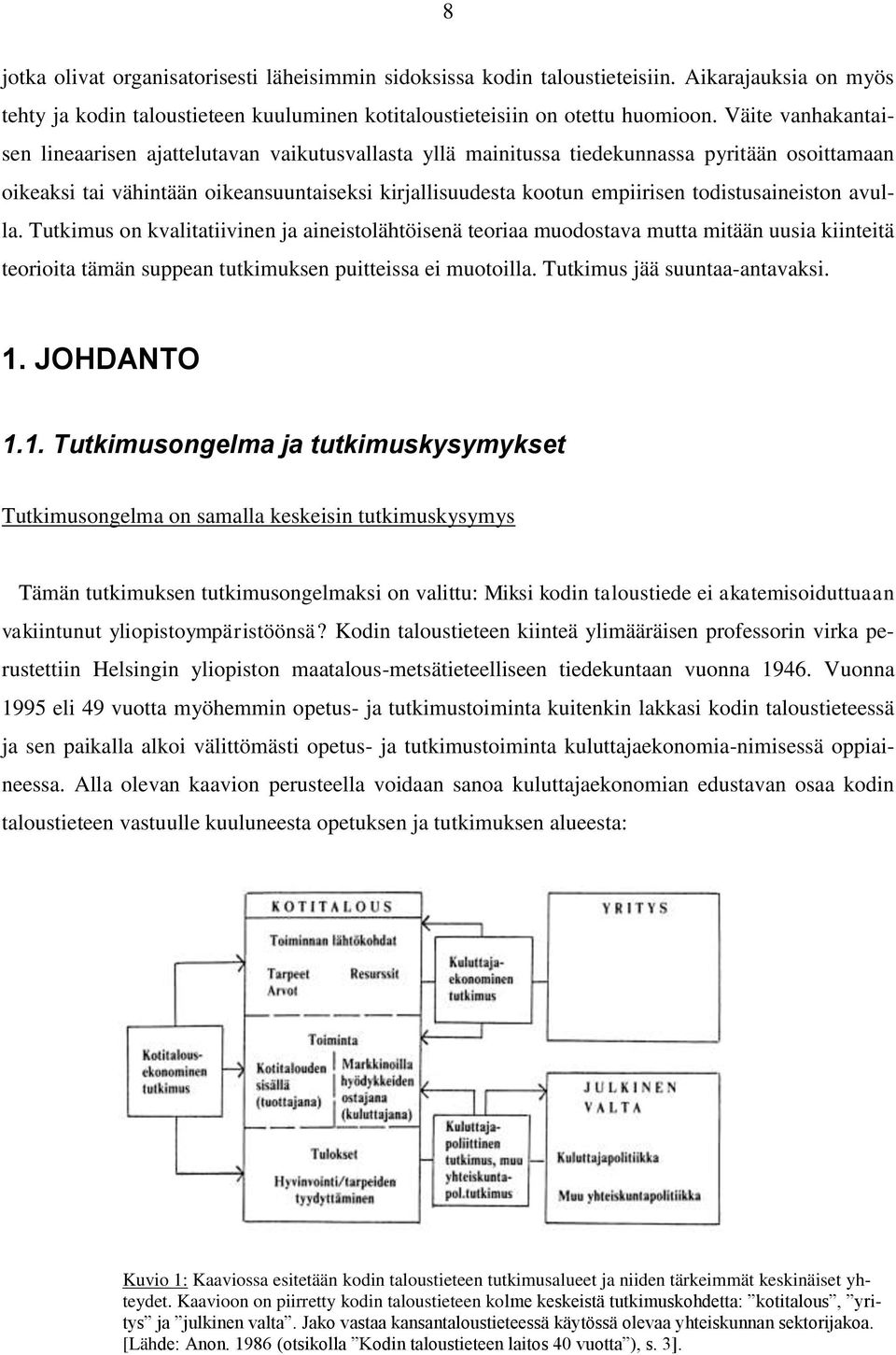 todistusaineiston avulla. Tutkimus on kvalitatiivinen ja aineistolähtöisenä teoriaa muodostava mutta mitään uusia kiinteitä teorioita tämän suppean tutkimuksen puitteissa ei muotoilla.