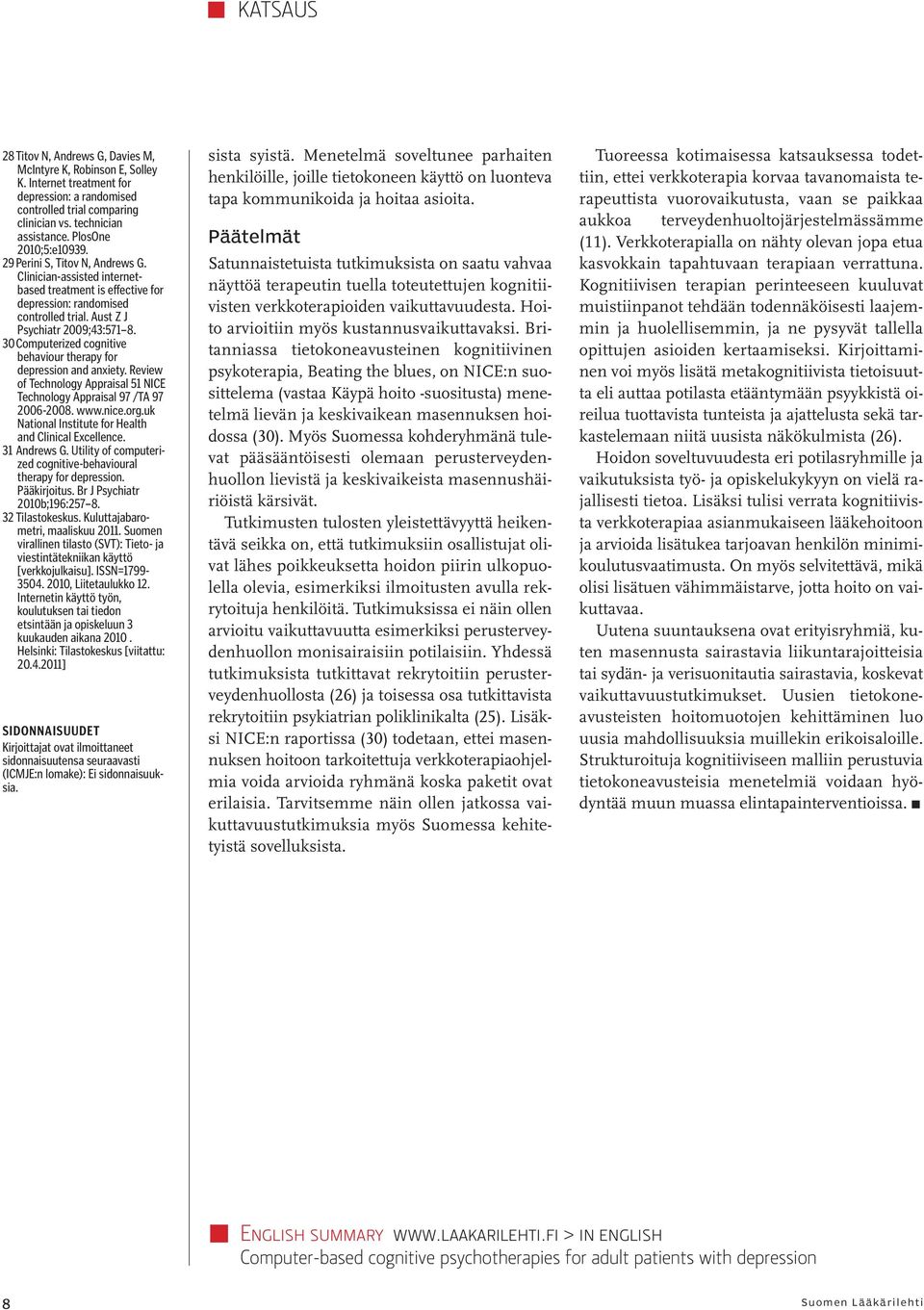 30Computerized cognitive behaviour therapy for depression and anxiety. Review of Technology Appraisal 51 NICE Technology Appraisal 97 /TA 97 2006-2008. www.nice.org.