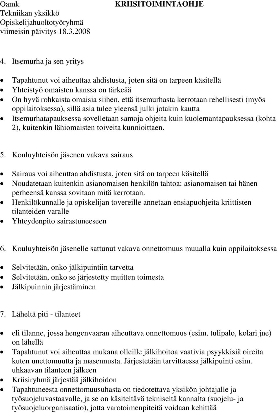 kunnioittaen. 5.