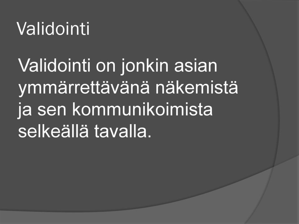 ymmärrettävänä näkemistä