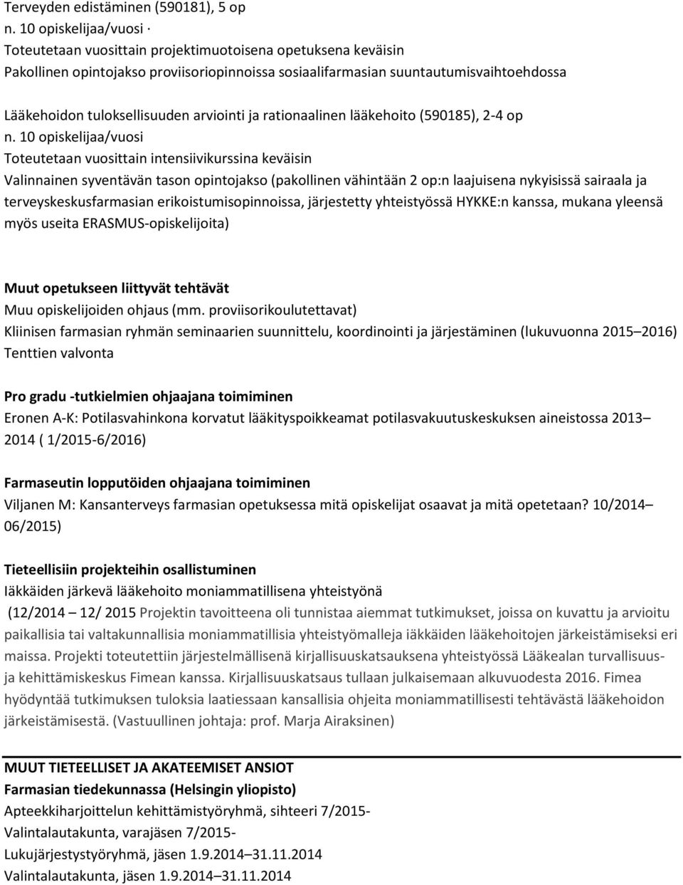 arviointi ja rationaalinen lääkehoito (590185), 2-4 op n.