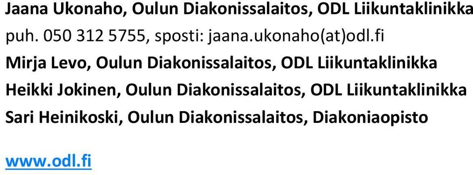 fi Mirja Levo, Oulun Diakonissalaitos, ODL Liikuntaklinikka Heikki