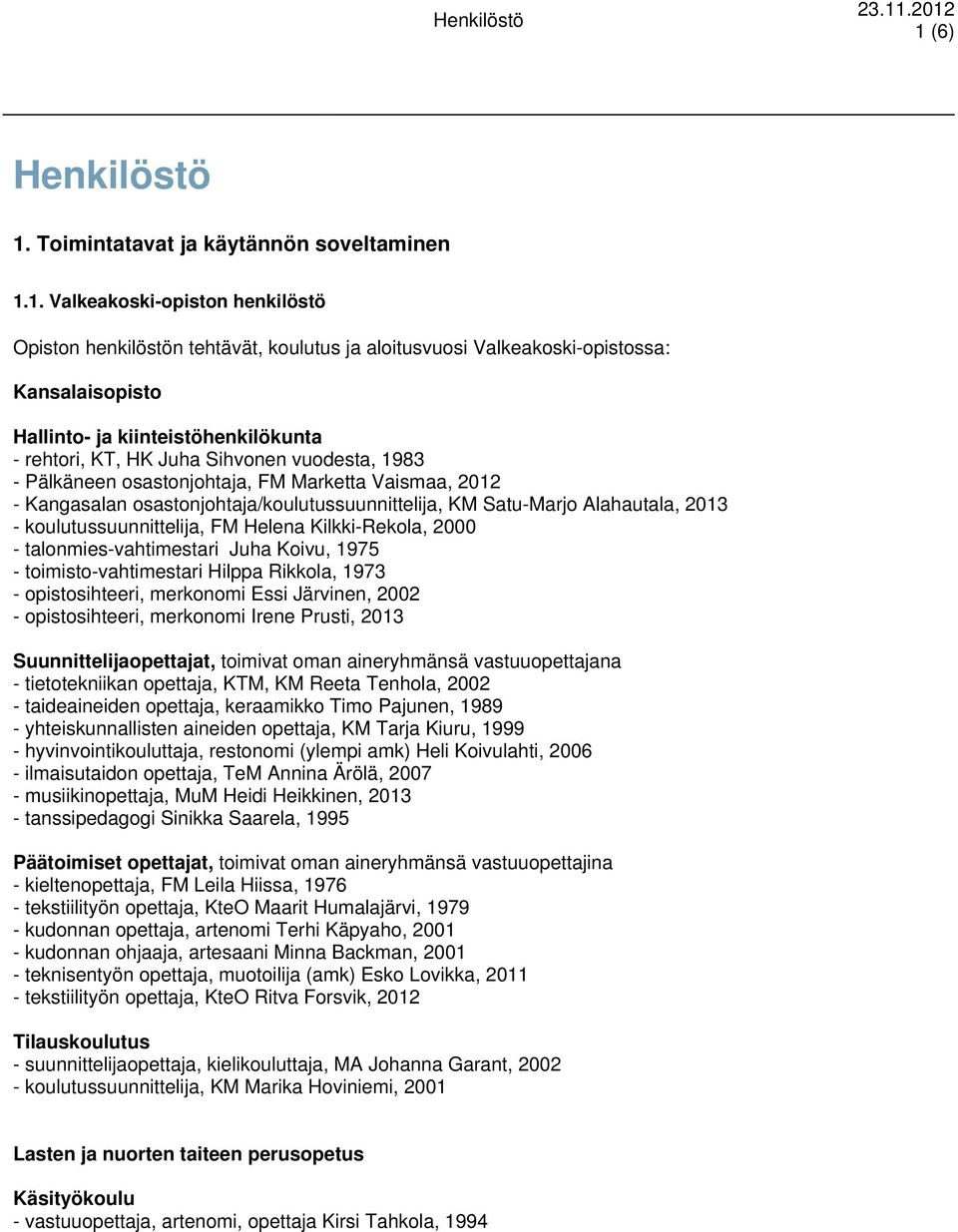 Toimintatavat ja käytännön soveltaminen 1.