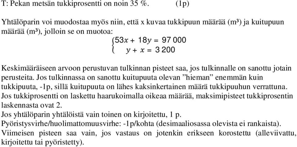 saa, jos tulkinnalle on sanottu jotain perusteita.