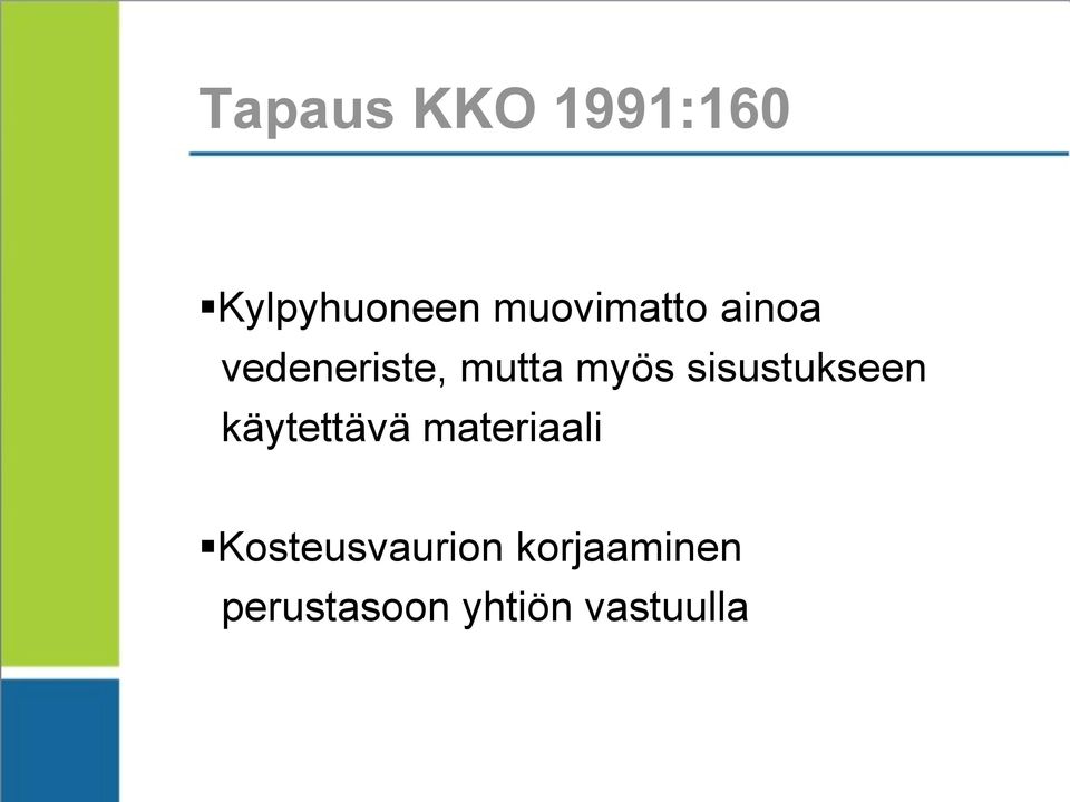 sisustukseen käytettävä materiaali