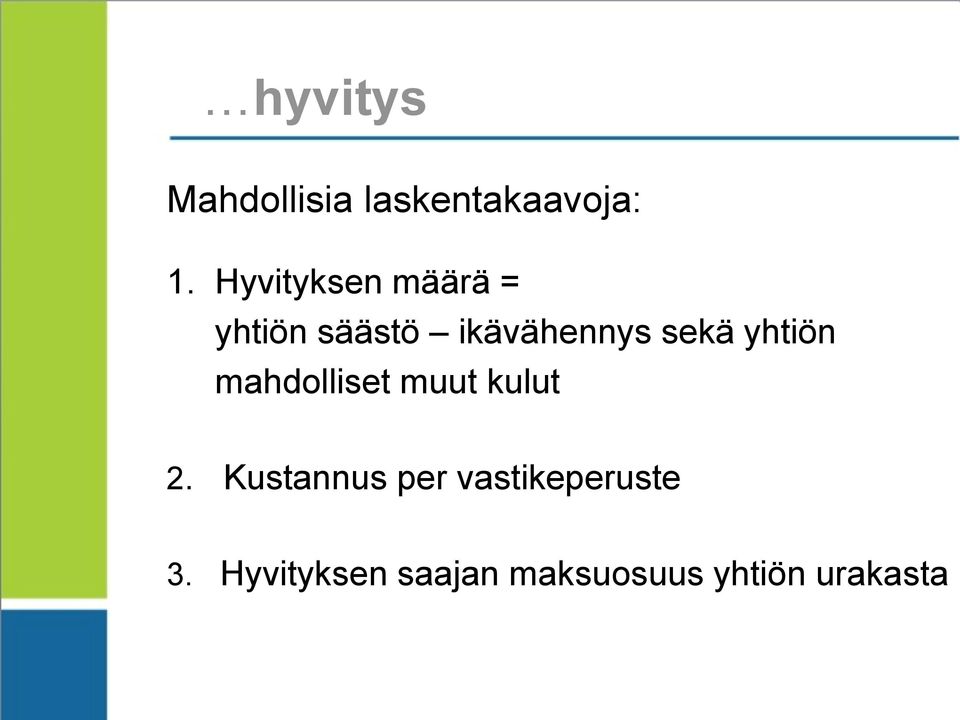 yhtiön mahdolliset muut kulut 2.