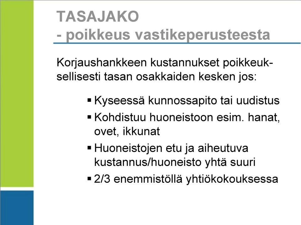 uudistus Kohdistuu huoneistoon esim.