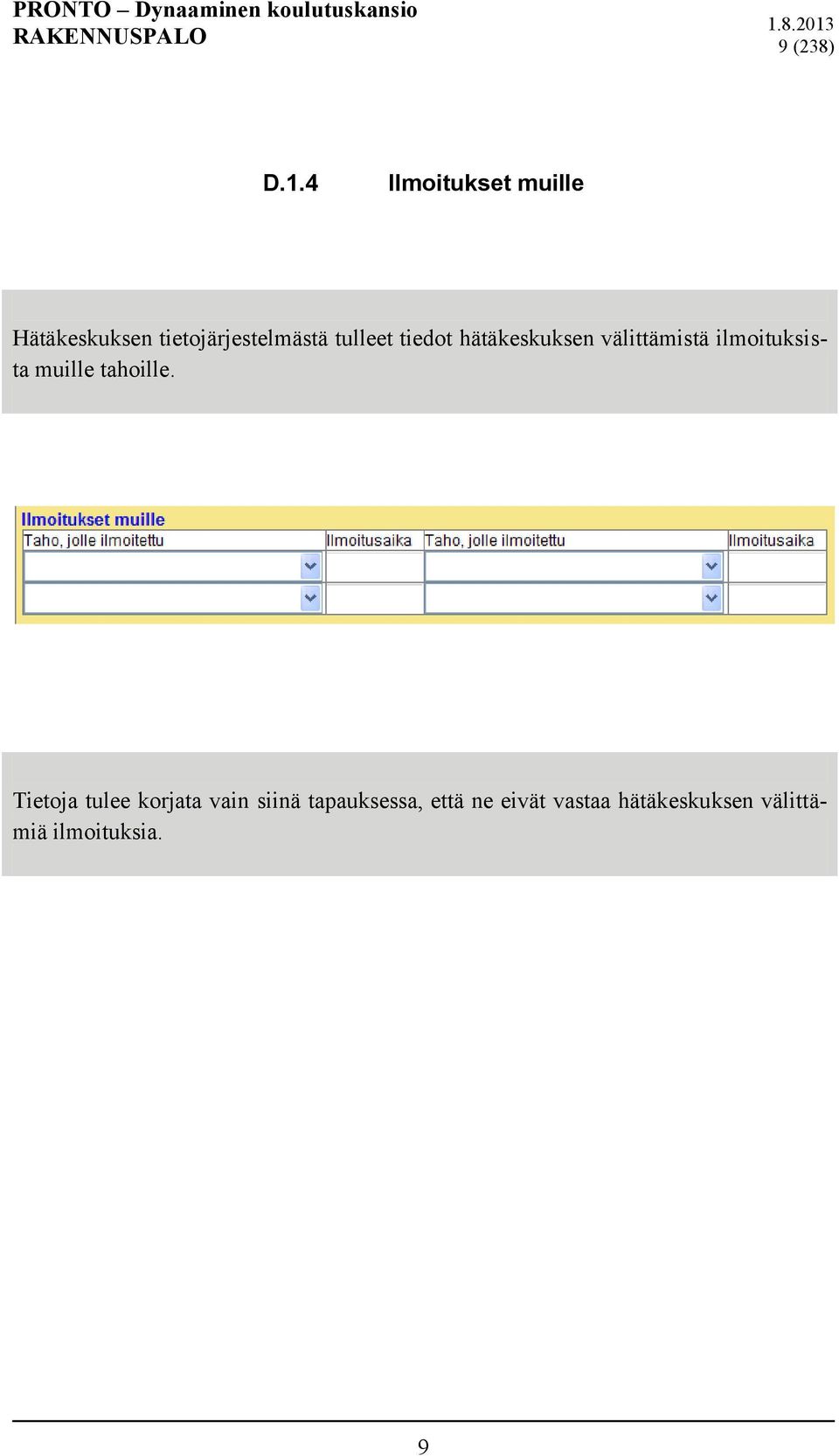 tulleet tiedot hätäkeskuksen välittämistä ilmoituksista