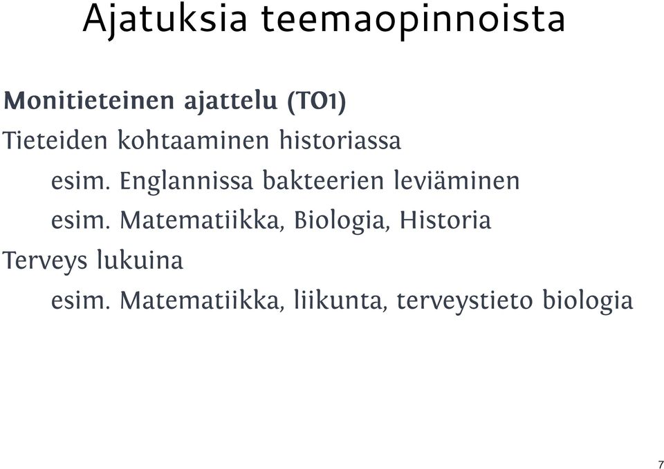 Englannissa bakteerien leviäminen esim.