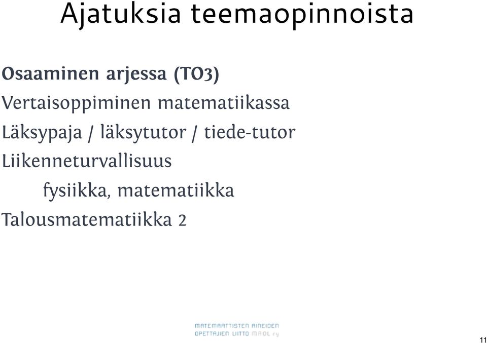 Läksypaja / läksytutor / tiede-tutor