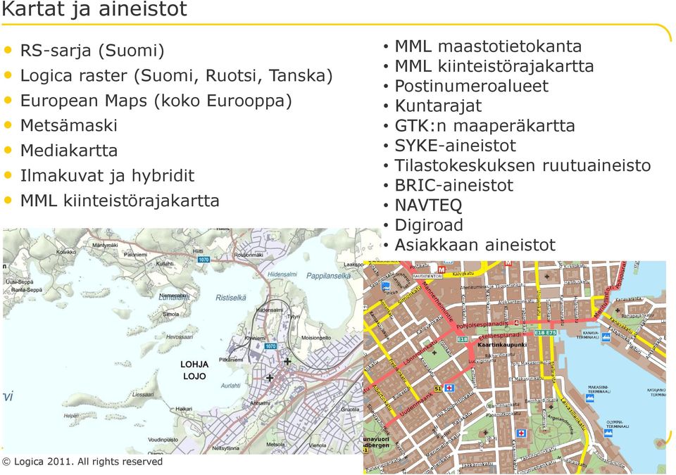 maastotietokanta MML kiinteistörajakartta Postinumeroalueet Kuntarajat GTK:n maaperäkartta