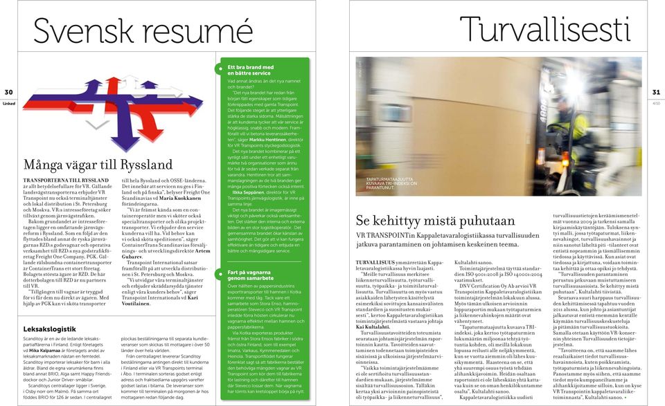Bakom grundandet av intresseföretagen ligger en omfattande järnvägsreform i Ryssland.