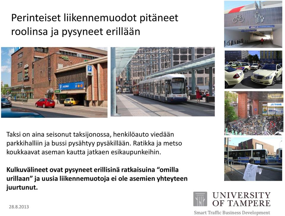 Ratikka ja metso koukkaavat aseman kautta jatkaen esikaupunkeihin.