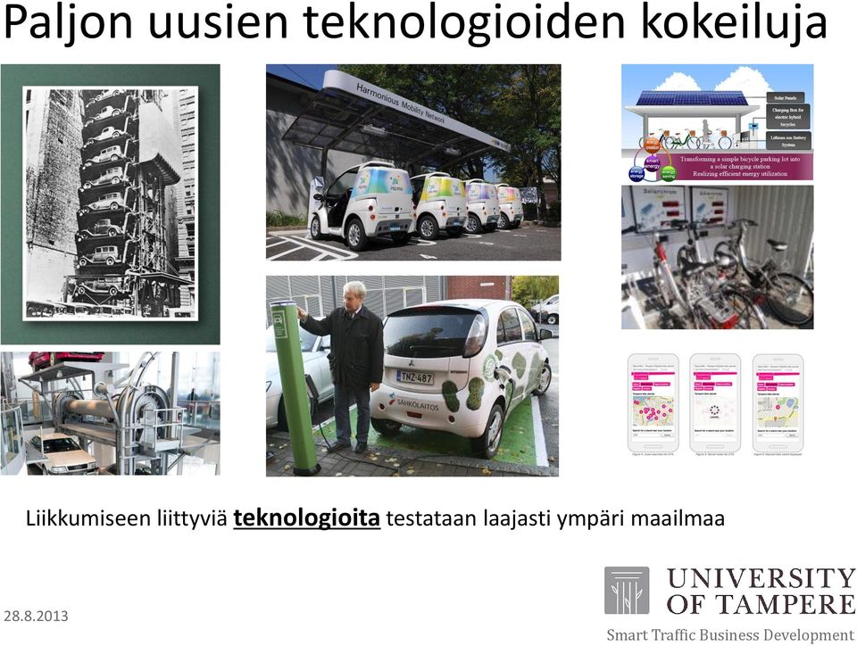 teknologioita testataan laajasti
