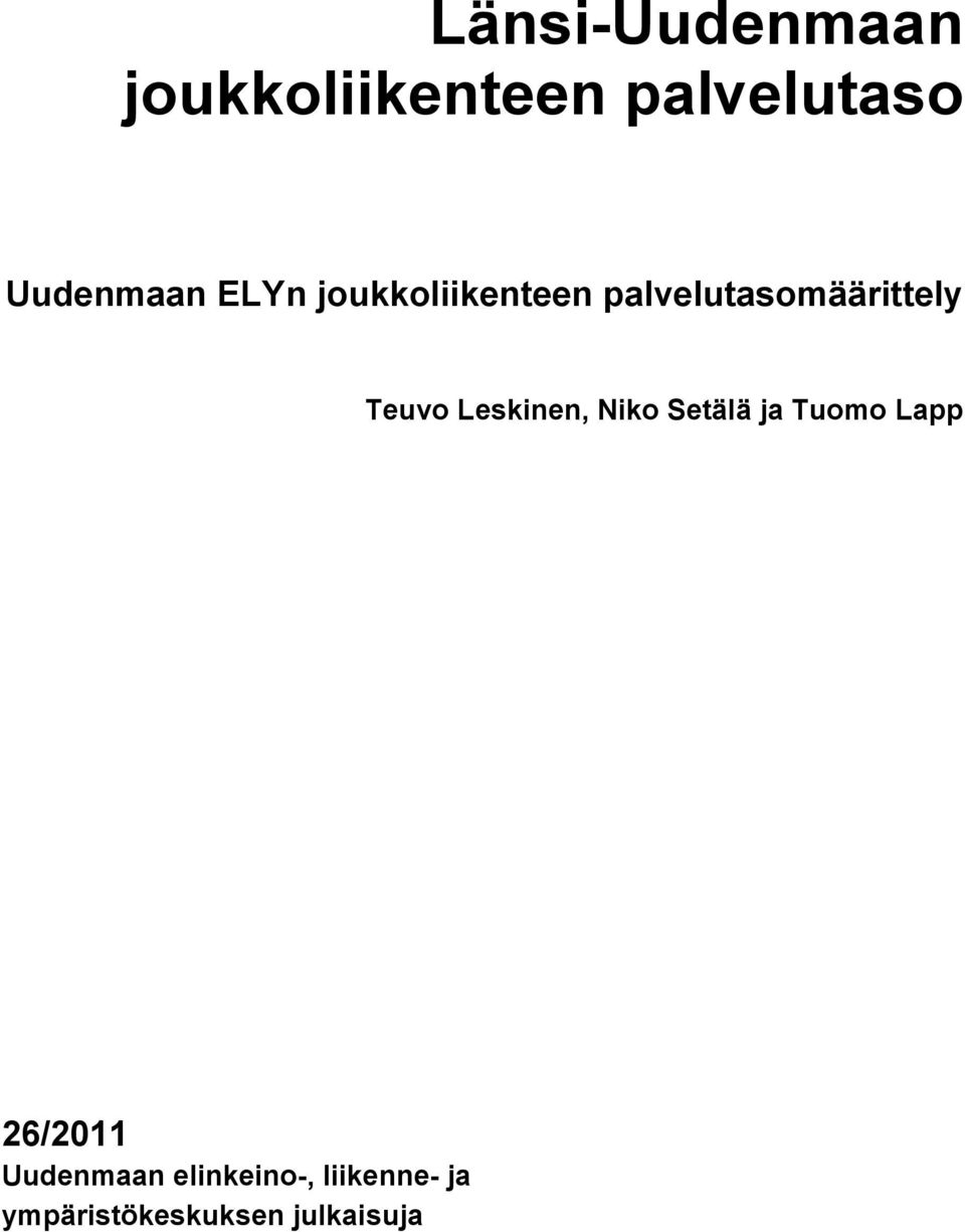 Tuomo Lapp 26/2011 Uudenmaan elinkeino-, liikenne- ja