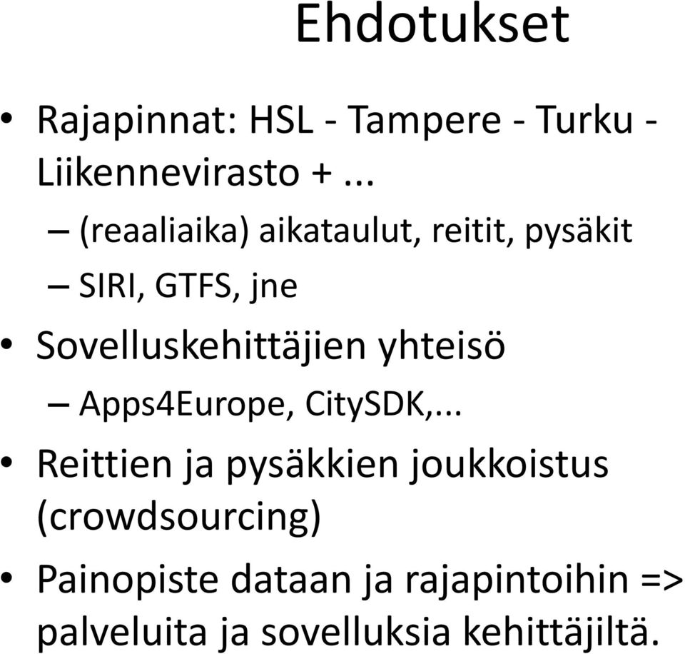 Sovelluskehittäjien yhteisö Apps4Europe, CitySDK,.