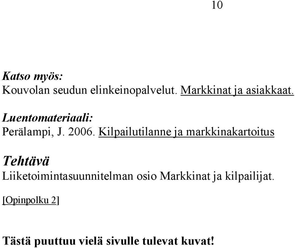 Kilpailutilanne ja markkinakartoitus Tehtävä