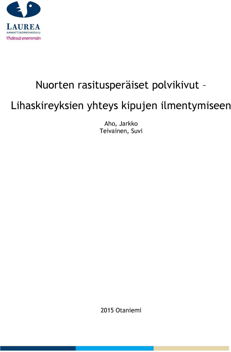 yhteys kipujen ilmentymiseen