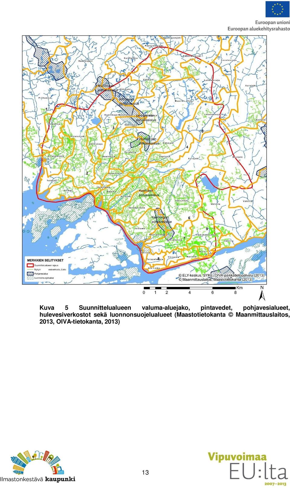 Suunnittelualueen valuma-aluejako, pintavedet, pohjavesialueet, hulevesiverkostot