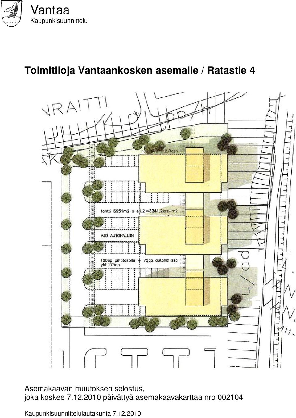 muutoksen selostus, joka koskee 7.12.