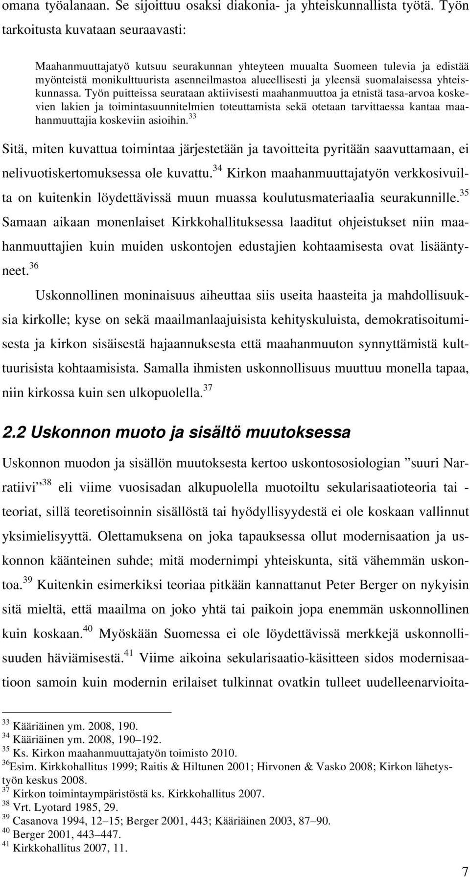 suomalaisessa yhteiskunnassa.