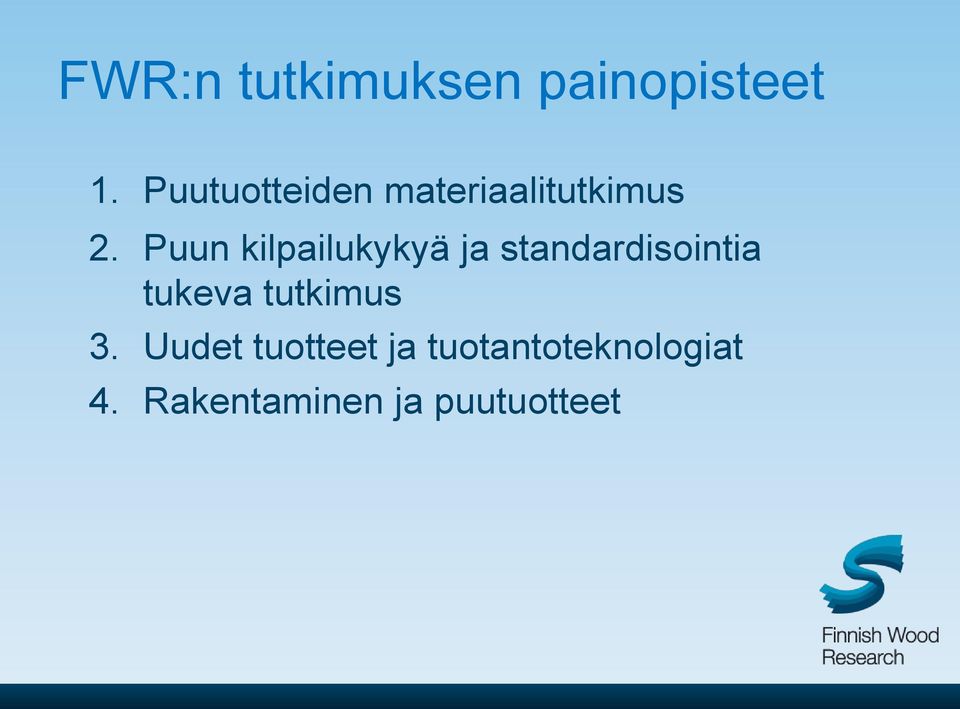 Puun kilpailukykyä ja standardisointia tukeva