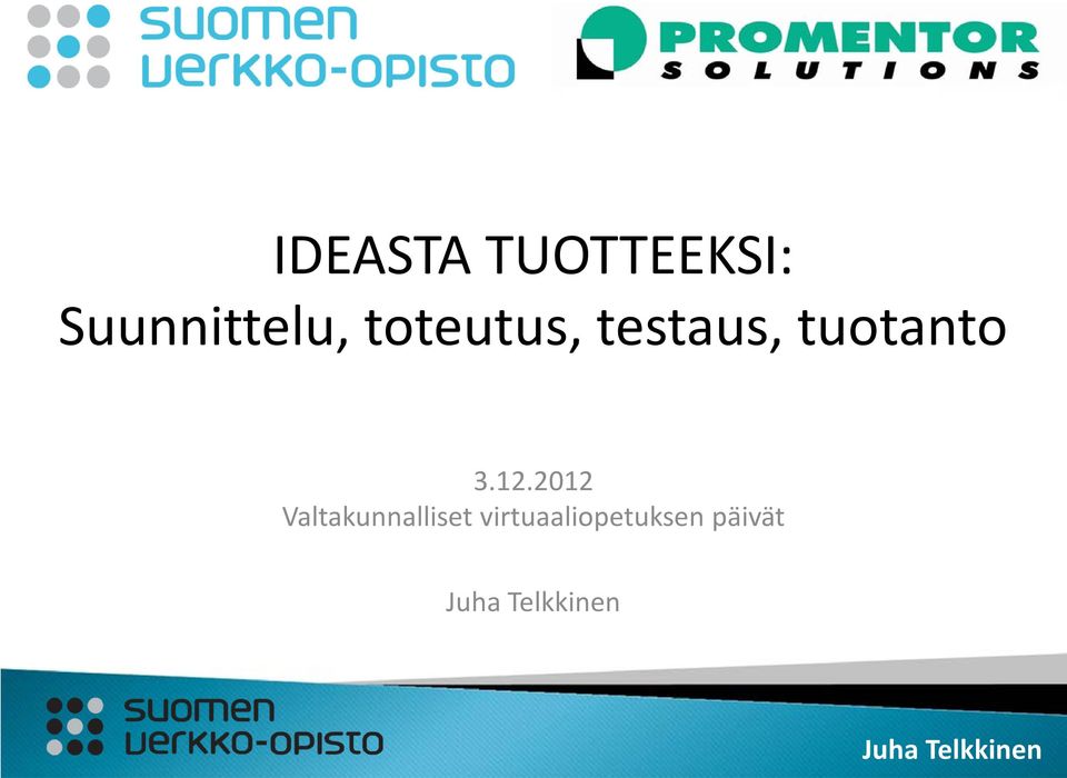 testaus, tuotanto 3.12.
