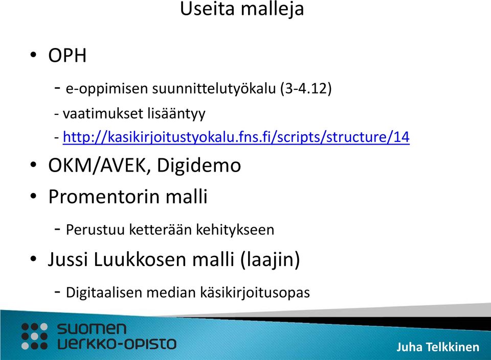 fi/scripts/structure/14 OKM/AVEK, Digidemo Promentorin malli -