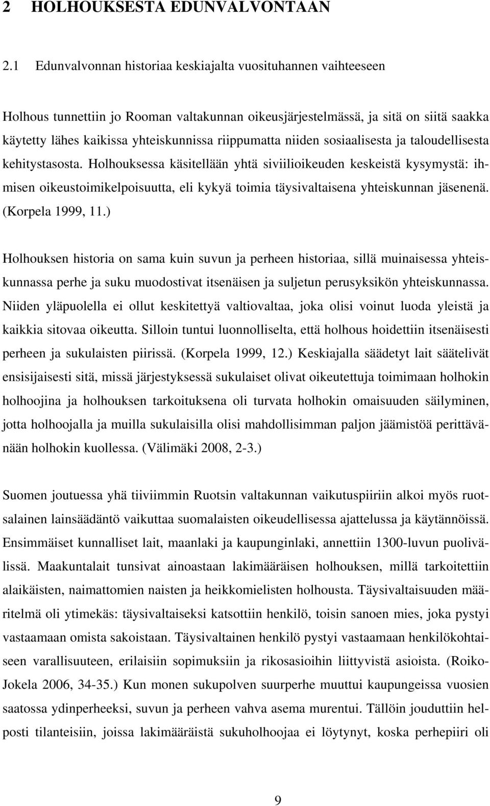 riippumatta niiden sosiaalisesta ja taloudellisesta kehitystasosta.