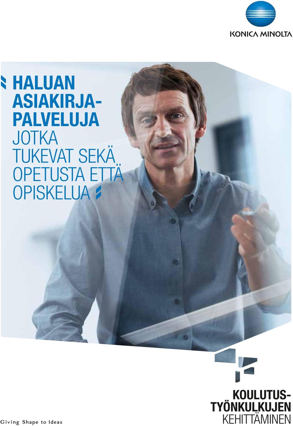 SEKÄ OPETUSTA ETTÄ