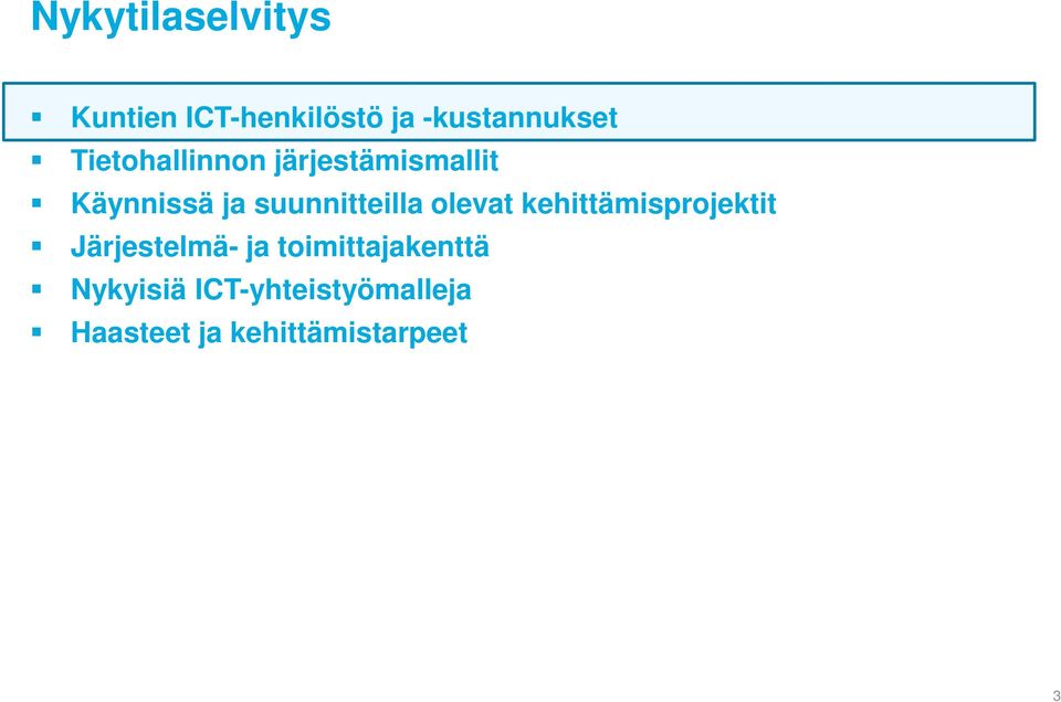 olevat kehittämisprojektit Järjestelmä- ja toimittajakenttä