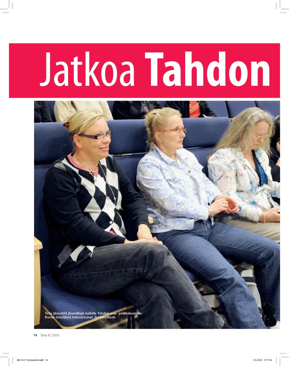 Kuvan tehyläiset kokoontuivat Jyväskylässä.