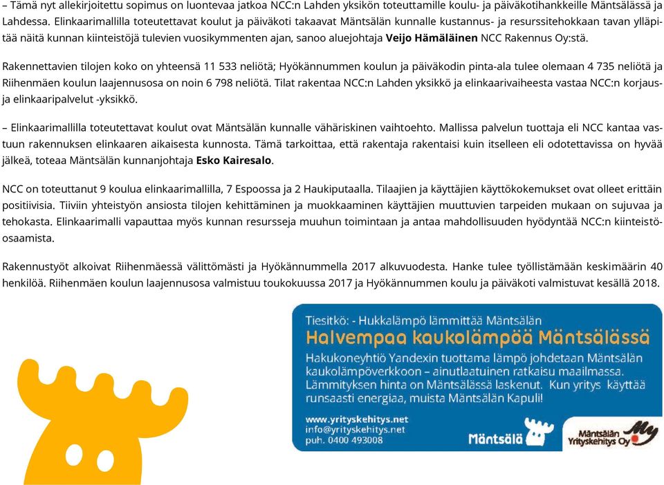 aluejohtaja Veijo Hämäläinen NCC Rakennus Oy:stä.