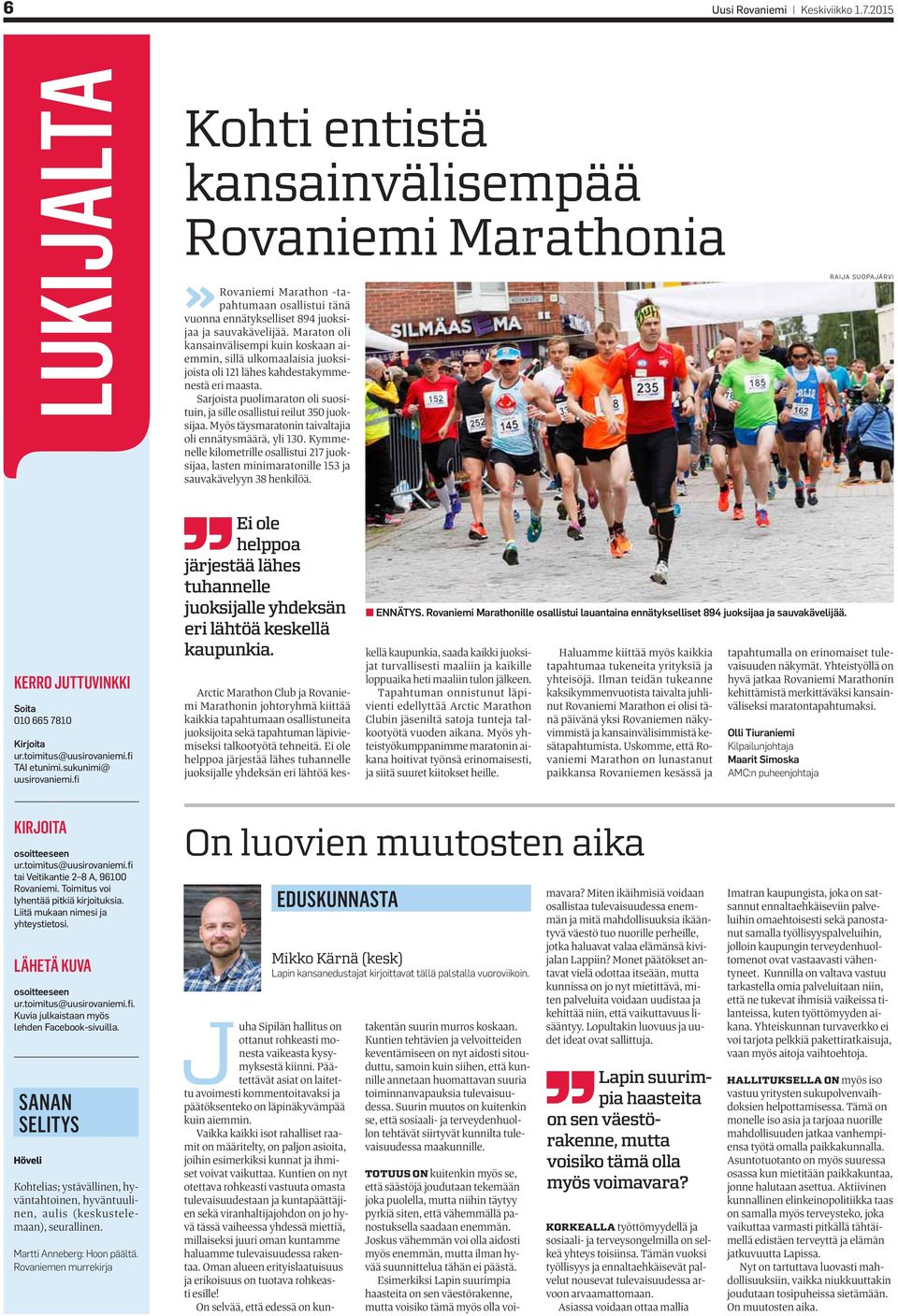 Maraton oli kansainvälisempi kuin koskaan aiemmin, sillä ulkomaalaisia juoksijoista oli 121 lähes kahdestakymmenestä eri maasta.