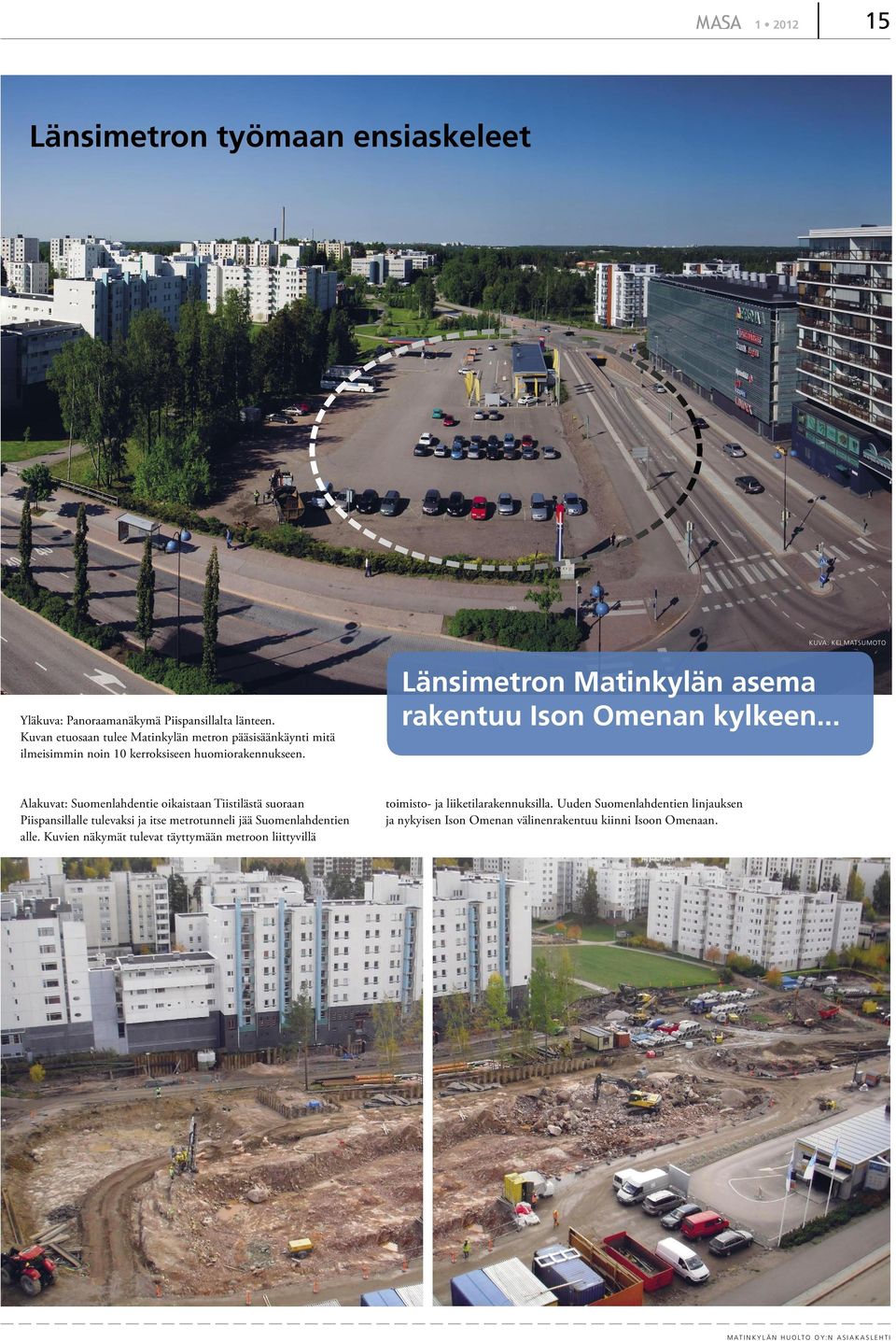 Länsimetron Matinkylän asema rakentuu Ison Omenan kylkeen.