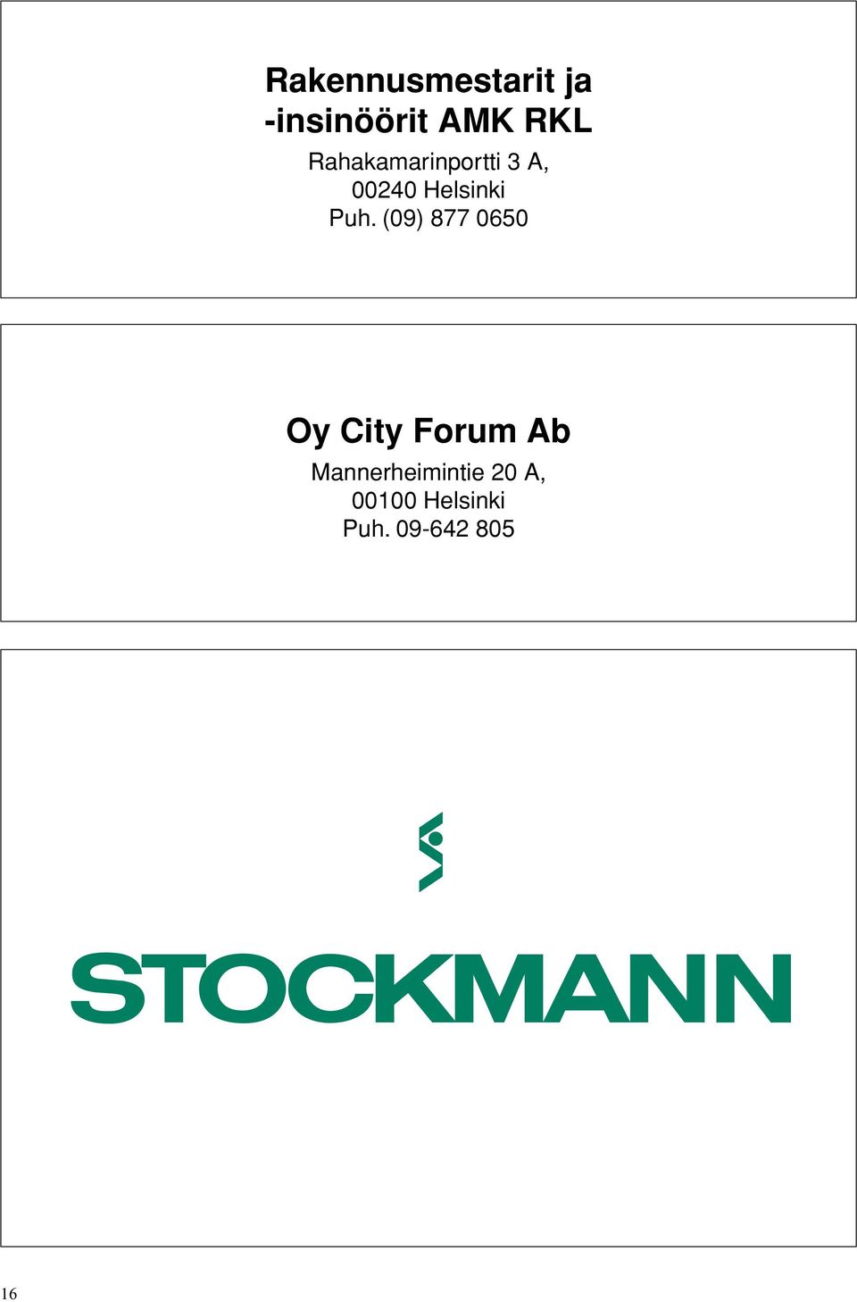 (09) 877 0650 Oy City Forum Ab