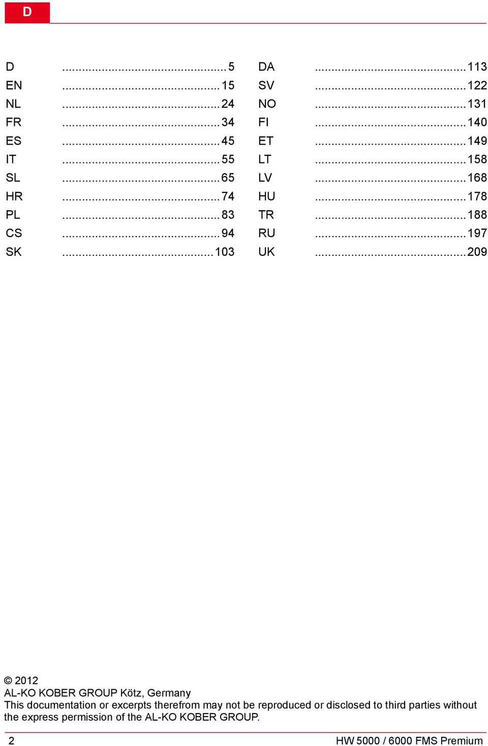 ..209 2012 AL-KO KOBER GROUP Kötz, Germany This documentation or excerpts therefrom may not be