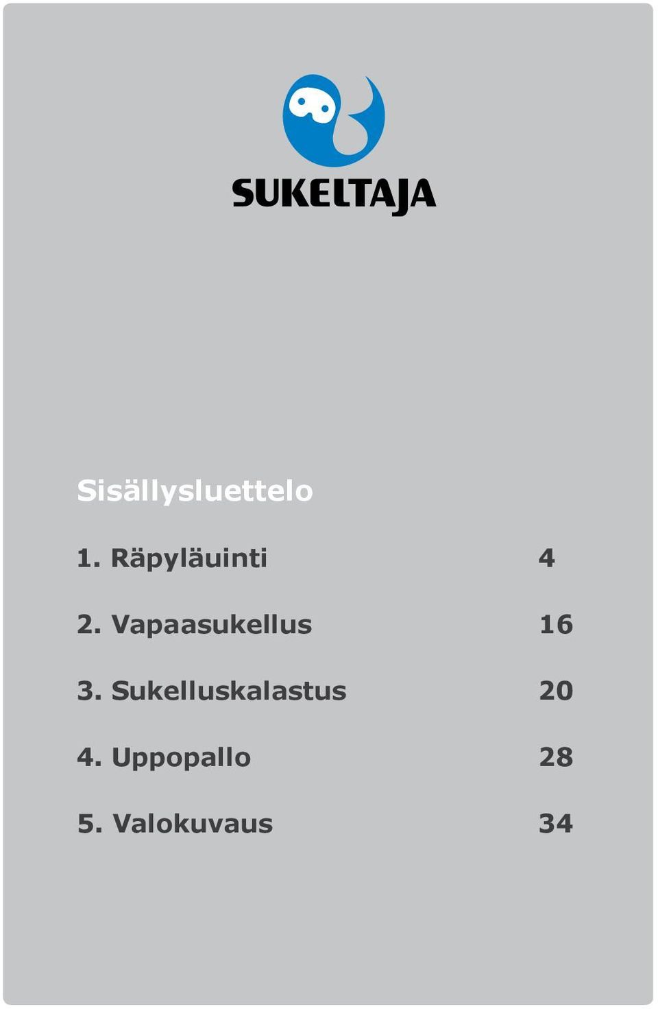 Vapaasukellus 16 3.