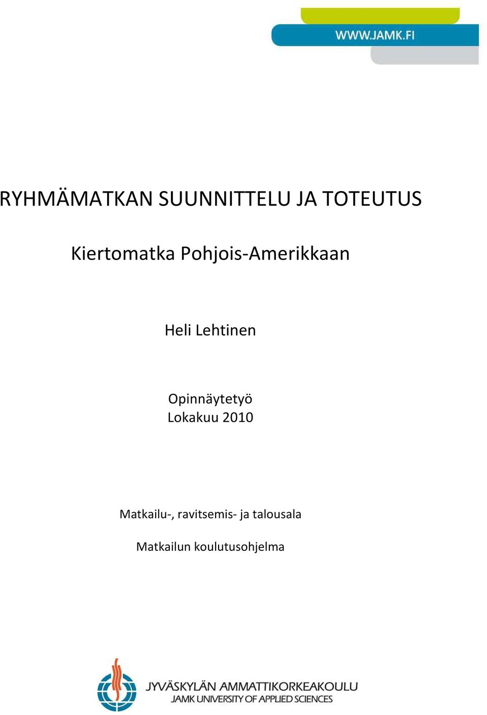 Lehtinen Opinnäytetyö Lokakuu 2010