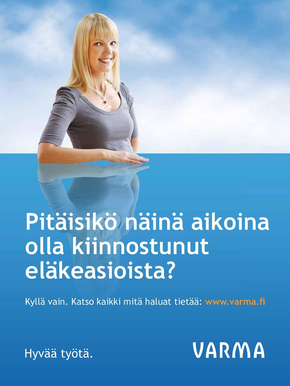 Kyllä vain.