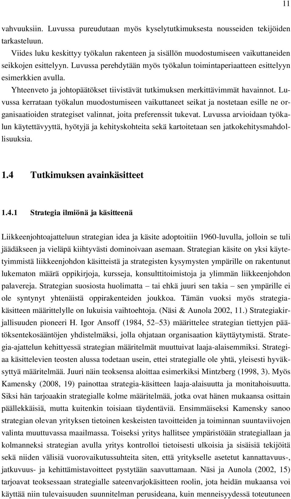 Yhteenveto ja johtopäätökset tiivistävät tutkimuksen merkittävimmät havainnot.