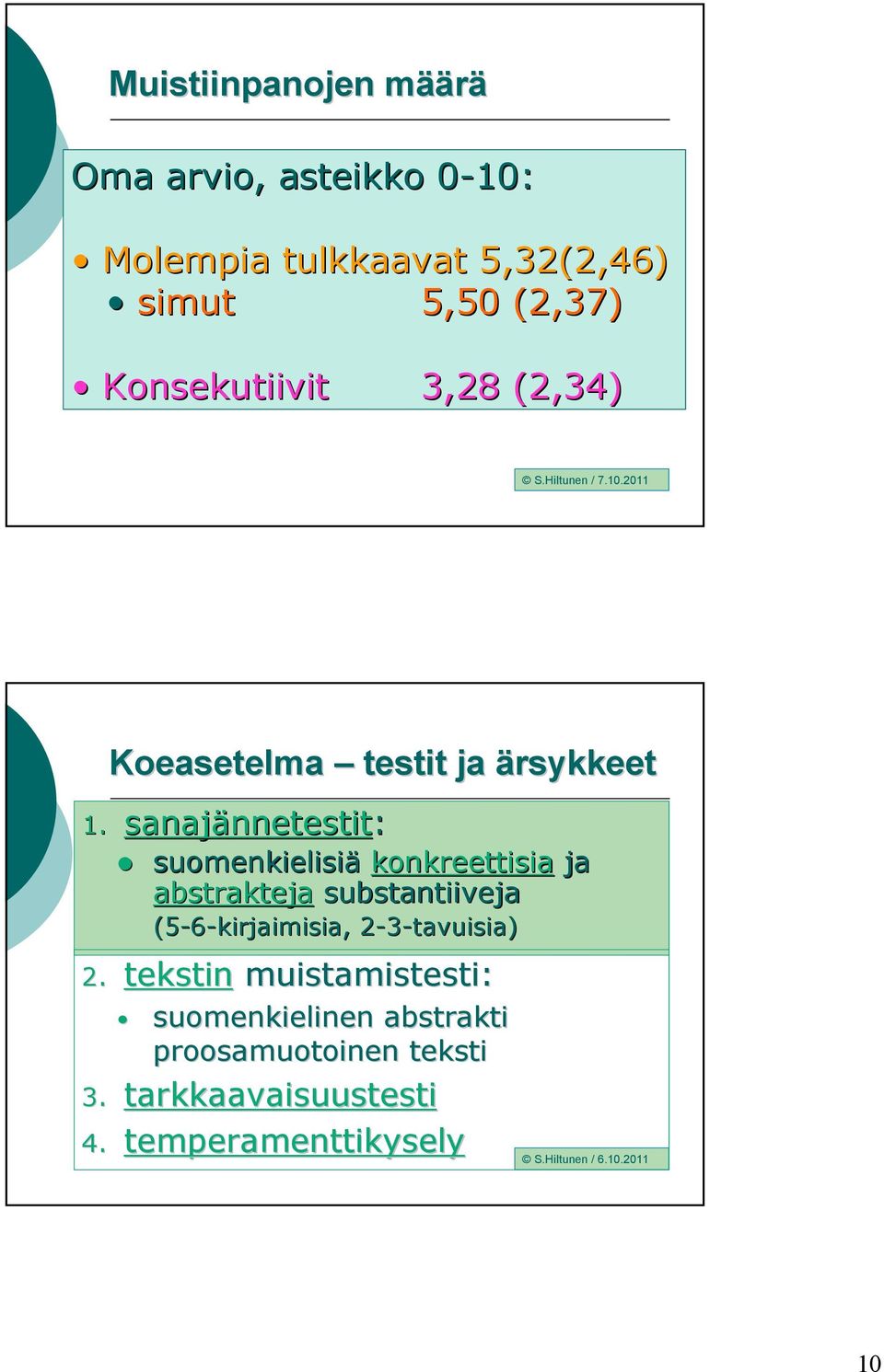 sanajännetestit nnetestit: suomenkielisiä konkreettisia ja abstrakteja substantiiveja