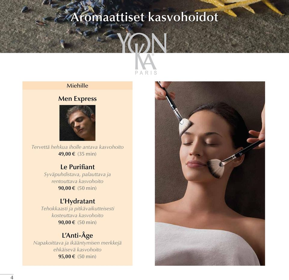 (50 min) L Hydratant Tehokkaasti ja pitkävaikutteisesti kosteuttava kasvohoito 90,00 (50