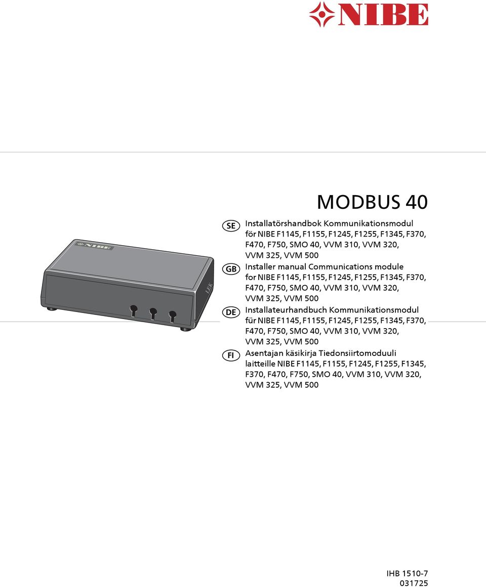 Installateurhandbuch Kommunikationsmodul für NIBE F1145, F1155, F1245, F1255, F1345, F370, F470, F750, SMO 40, VVM 310, VVM 320, VVM 325, VVM 500