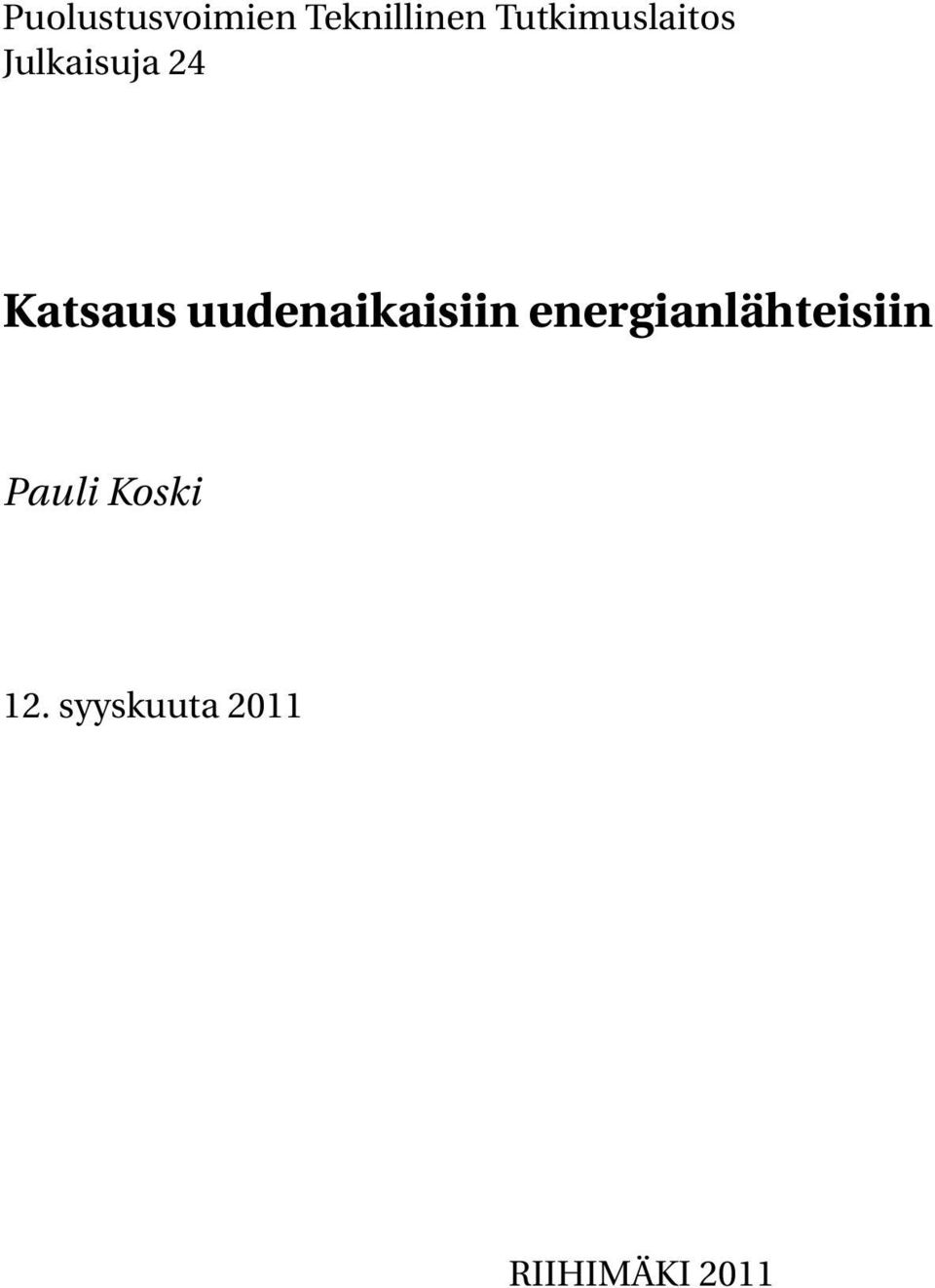 uudenaikaisiin energianlähteisiin